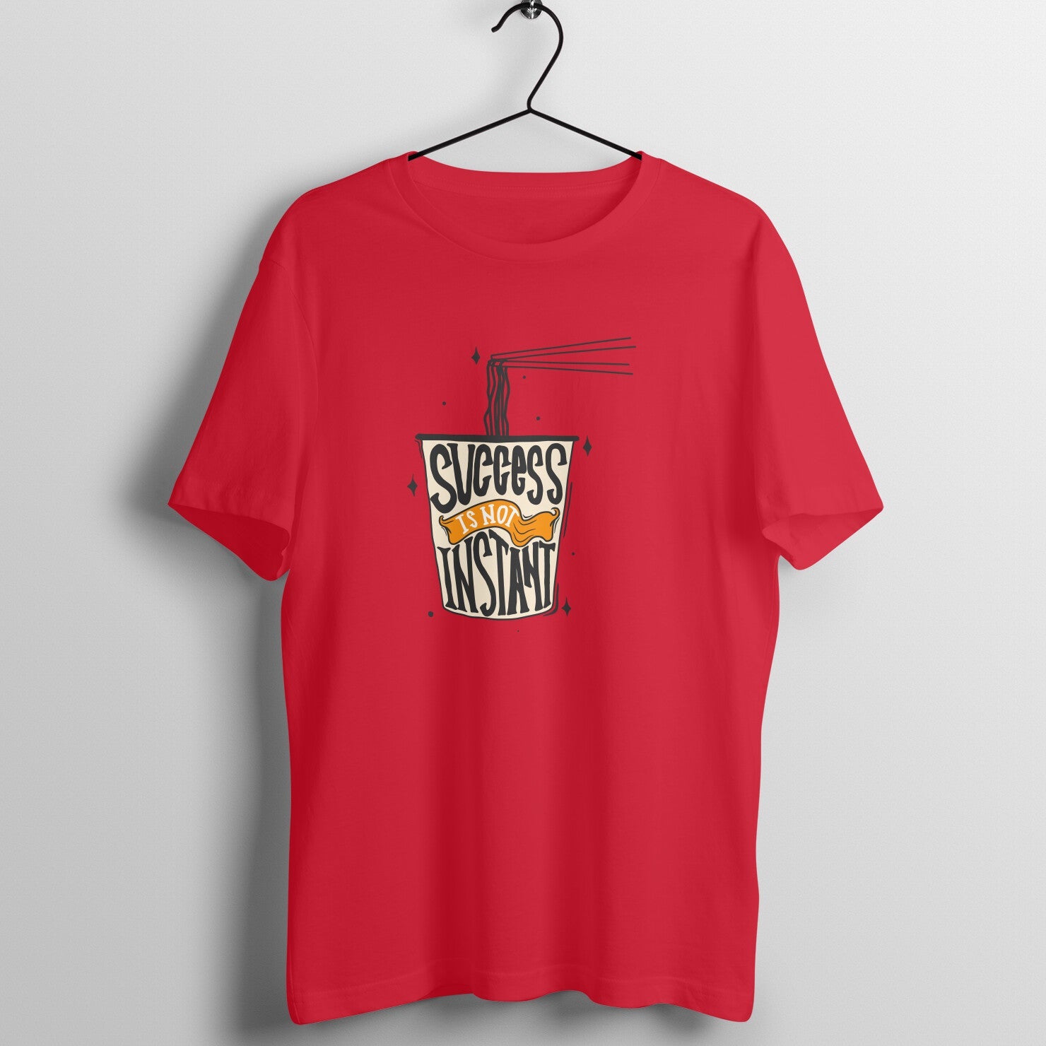 SIRIMIRI Succeess is not instant Design Round Neck T-shirt